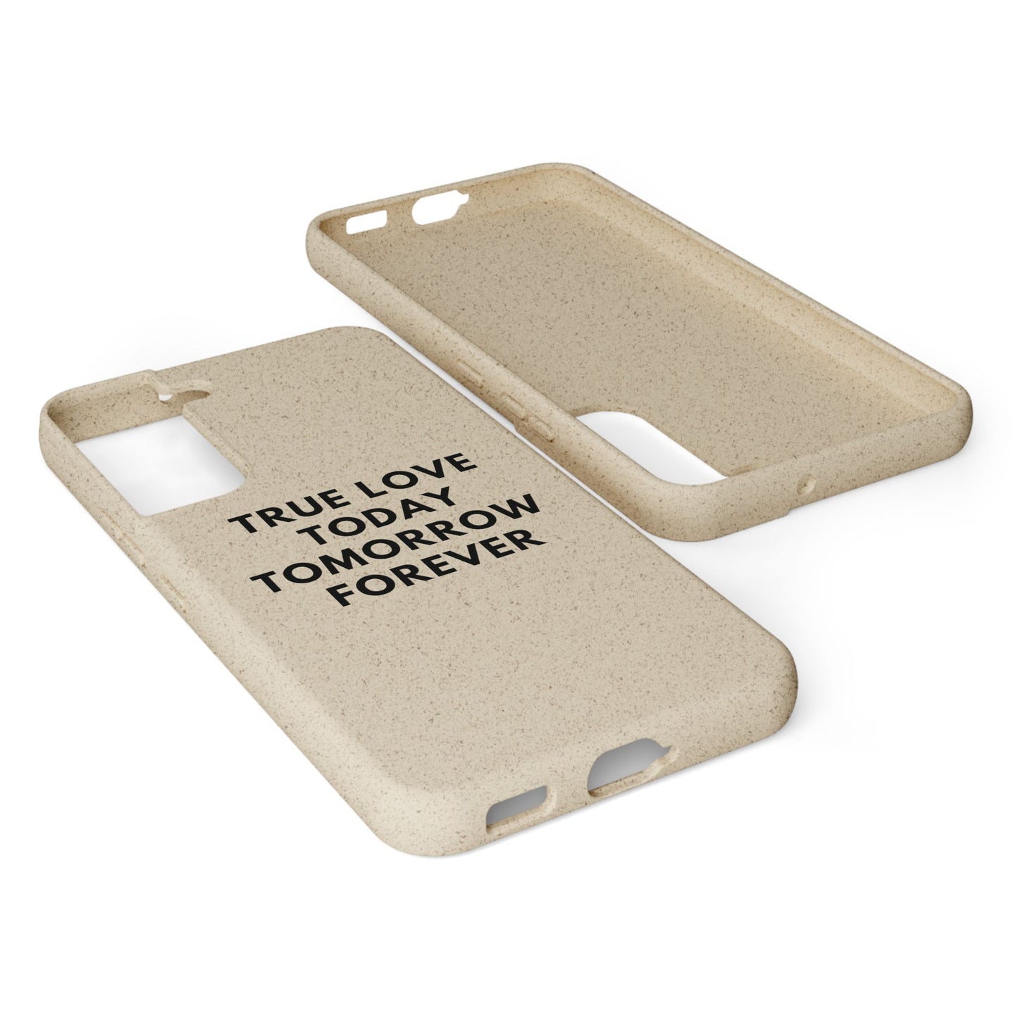 Handyhülle Biologisch-Abbaubar - True Love Today Tomorrow Forever