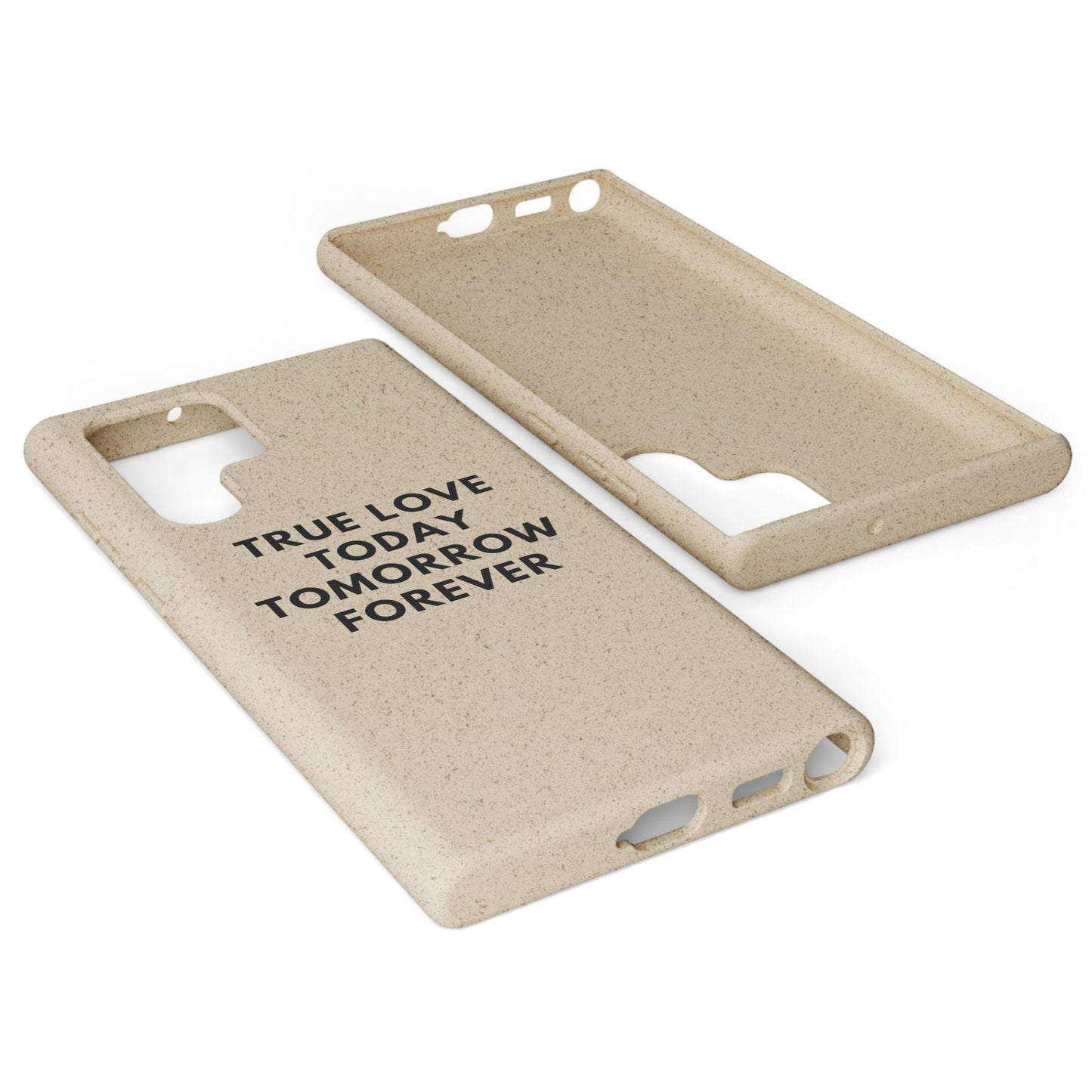 Handyhülle Biologisch-Abbaubar - True Love Today Tomorrow Forever